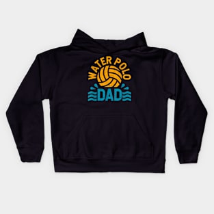 Water Polo Dad Father'S Day Sports Fan Player Coach Daddy Kids Hoodie